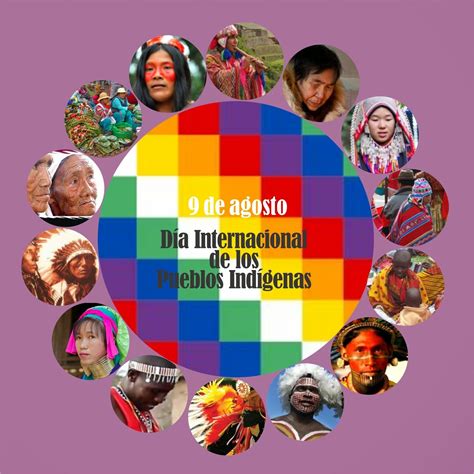 9 De Agosto Día Internacional De Los Pueblos Indígenas