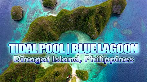 Blue Lagoon Pangabangan Tidal Pool Dinagat Islands Philippines Youtube
