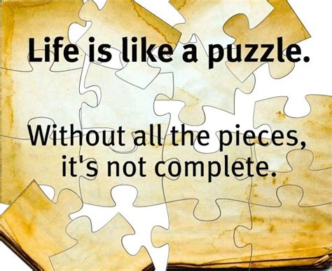 You're like the puzzle piece that i've been trying to find. Puzzle Quotes | Puzzle Sayings | Puzzle Picture Quotes