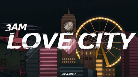3am Bienvenidos A Love City Video Oficial Letra Youtube