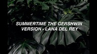 Summertime The Gershwin Version - Lana Del Rey (lyrics) - YouTube