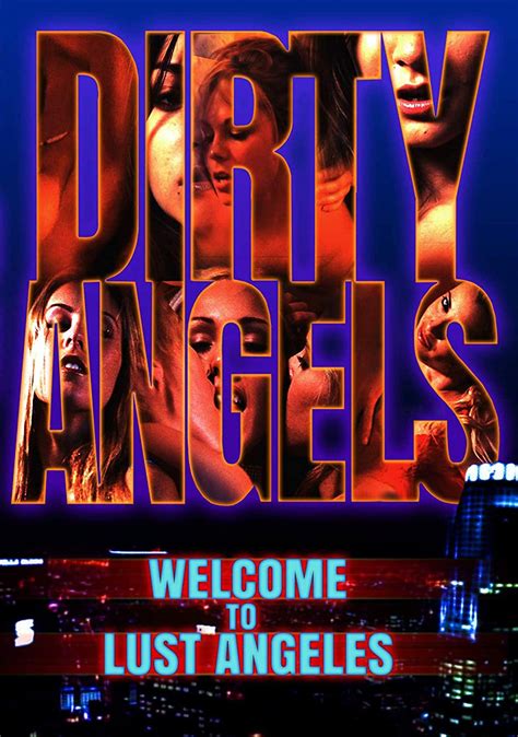 Dirty Angels Welcome To Lust Angeles 2018