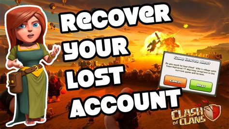 How To Recover Your Lost Clash Of Clans Account Village In 2021