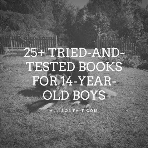 15 More Tried And Tested Books For 1314 Year Old Boys 13 Expert
