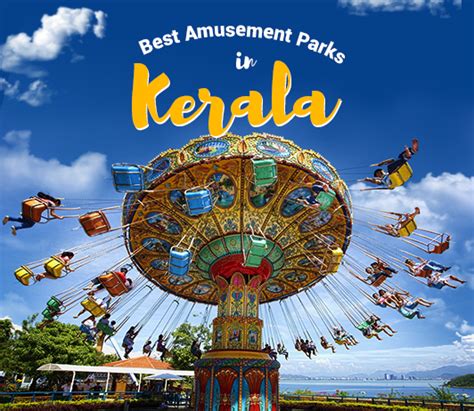 6 Amazing Amusement Parks In Kerala 2023 Cashkaro Blog
