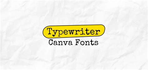 8 Typewriter Fonts On Canva Graphic Pie