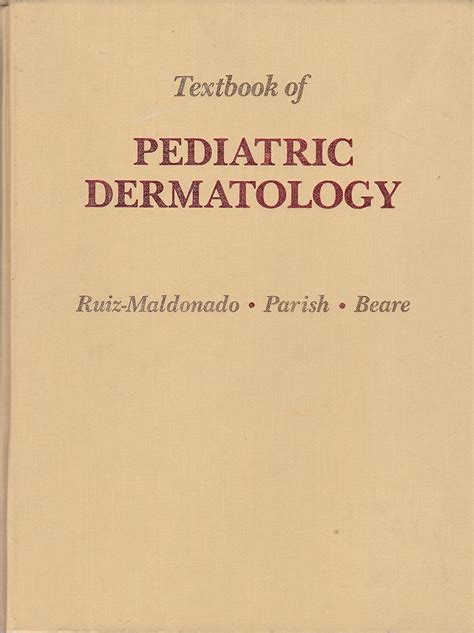 textbook of pediatric dermatology 9780808918639 ruiz maldonado ramon parish