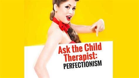 How Do I Help My Child With Perfectionism Youtube