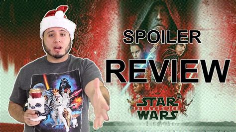 I Loved Star Wars The Last Jedi Spoiler Review Odg Show 20 Youtube