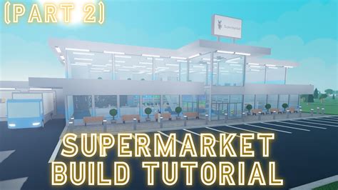 Part 2 Tutorial Retail Tycoon 2 Supermarket Build Tutorial 3