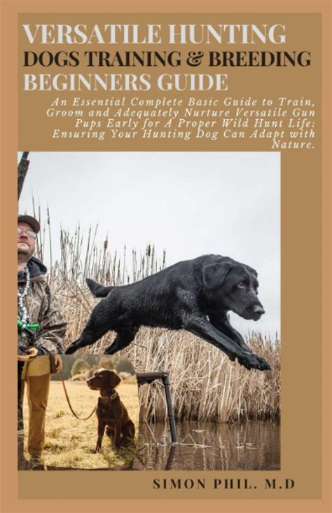 Buy Versatile Hunting Dogs Training And Breeding Beginners Guide An