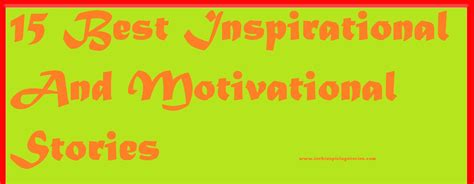 30 Catchy 15 Best Inspirational And Motivational Stories