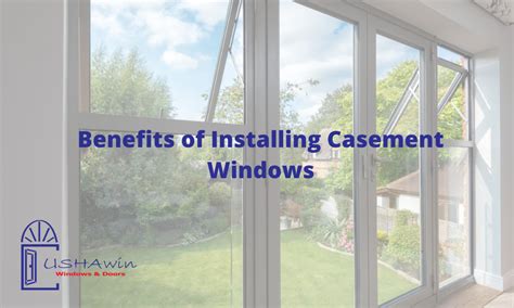 Benefits Of Installing Casement Windows Usha Fenestra System