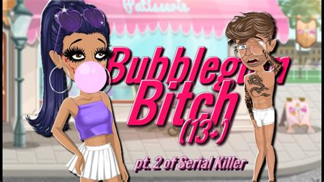 Bubblegum Bitch Msp Version Part Of Serial Killer Youtube