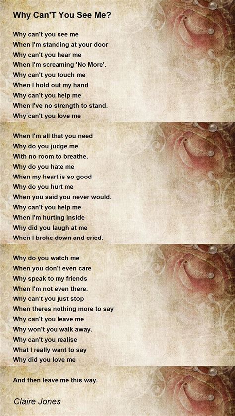 Why Cant You See Me Why Cant You See Me Poem By Claire Jones
