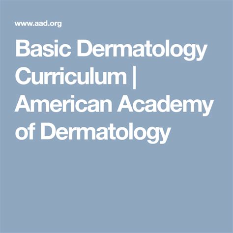 Basic Dermatology Curriculum American Academy Of Dermatology With