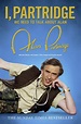 I, Partridge: We Need To Talk About Alan by Alan Partridge | Waterstones