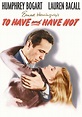To Have and Have Not (1944) | Kaleidescape Movie Store