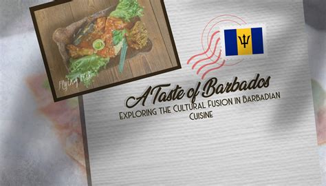 barbadian food culture exploring the cultural fusion