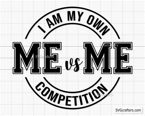 Me Vs Me I Am My Own Competition Svg Me Vs Me Svg Png Etsy