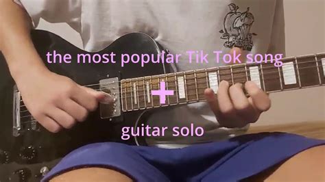When A Guitarist Add A Guitar Solo To Tik Tok Song Youtube