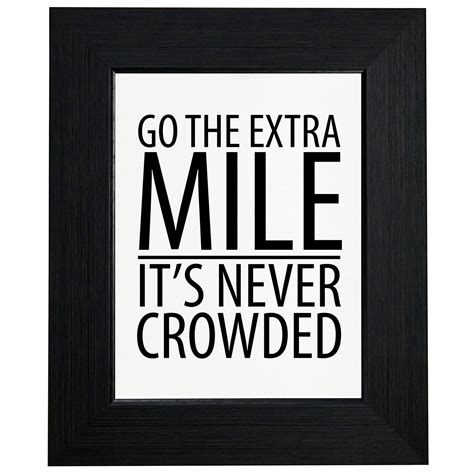 Go The Extra Mile Its Never Crowded Motivational Framed Print