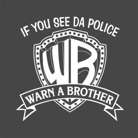 If You See Da Police Warn A Brother Anonymous Art Of Revolution