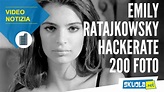 Emily Ratajkowski, hackerate 200 foto hot - YouTube