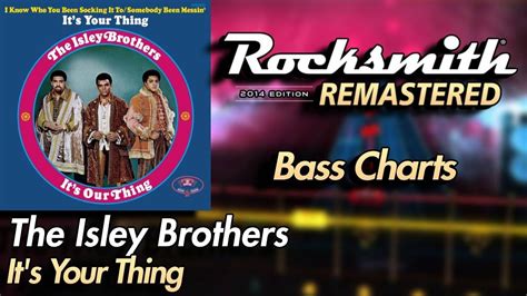 the isley brothers it s your thing rocksmith® 2014 edition bass chart youtube