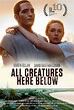 All Creatures Here Below (2018) | Film, Trailer, Kritik