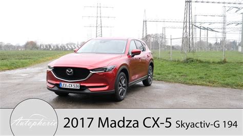 2017 Mazda Cx 5 Skyactiv G 194 Awd Fahrbericht Zylinderabschaltung Im