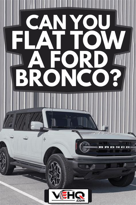 Can You Flat Tow A Ford Bronco