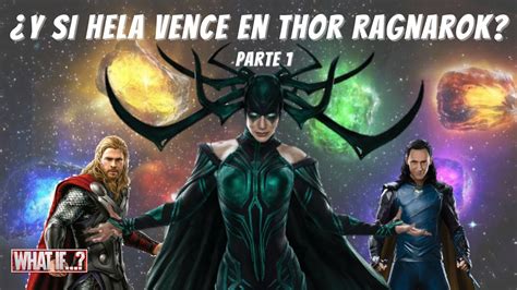 ¿y Si Hela Vence En Thor Ragnarok Parte 1 What If Asgardianos De La