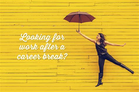 12 Things You Should Never Do When Returning To Work After A Career Break Talented Ladies Club