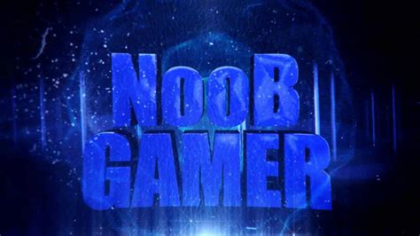 Intro Noob Gamer Youtube