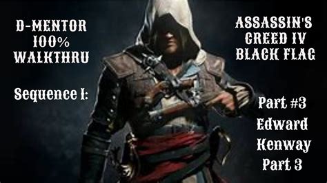Assassin S Creed IV Black Flag 100 Walkthrough Sequence 1 Edward