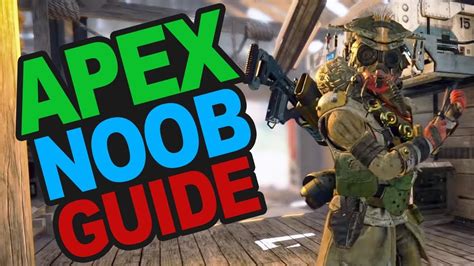 Apex Legends Beginner Guide For Noobs Only Youtube