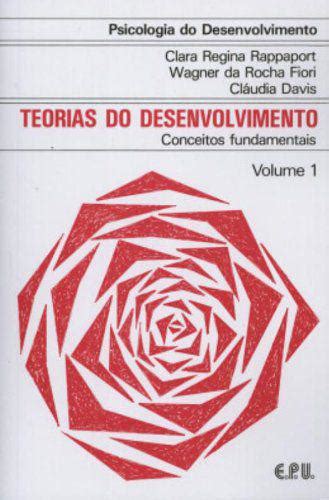 Livro Psicologia Do Desenvolvimento Teorias Do Desenv Conceitos Fundamentais Vol 1