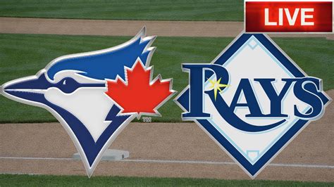 Toronto Blue Jays Vs Tampa Bay Rays Live Stream Gamecast Mlb Live Stream Gamecast And Chat Youtube