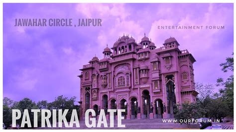 Patrika Gate Jawahar Circle Best Place To Visit In Pink City