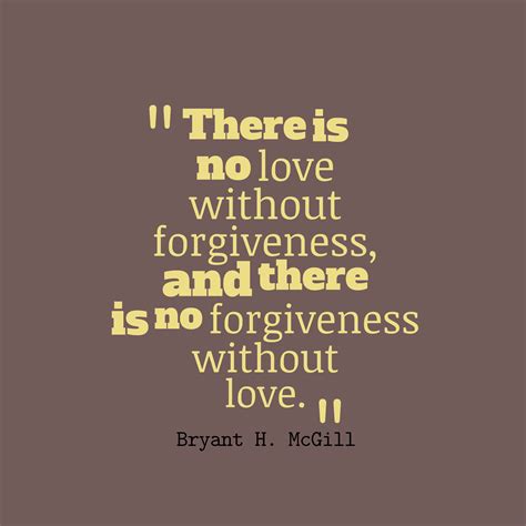 Quotes About Forgiveness And Love 175 Quotes