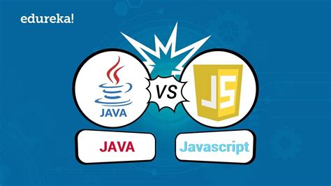 Java Vs Javascript Difference Between Java And Javascript Edureka