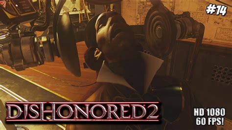 Dishonored 2 Walkthrough Gameplay Part 14 Hd 60 Fps Defeating