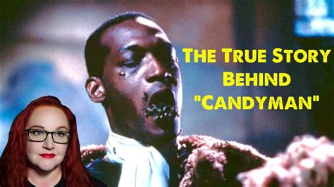 The True Story Behind Candyman Youtube