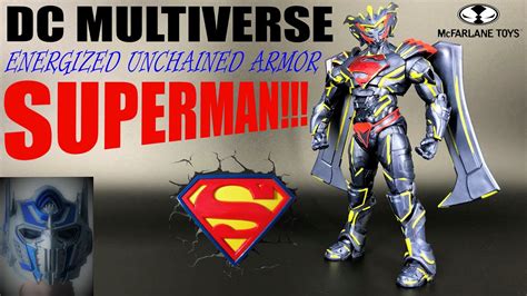 Dc Multiverse Energized Unchained Armor Superman Review Youtube