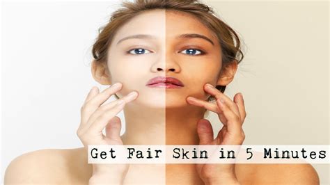 How To Get Fair Skin Naturally In 5 Minutes Youtube