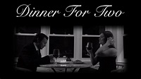 Dinner For Two (Short Film) - YouTube