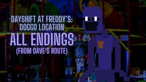 Dayshift At Freddys Doggo Location All Endings From Daves Route
