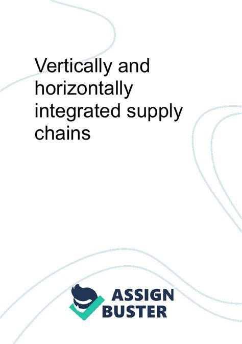 Vertically And Horizontally Integrated Supply Chains Essay Example