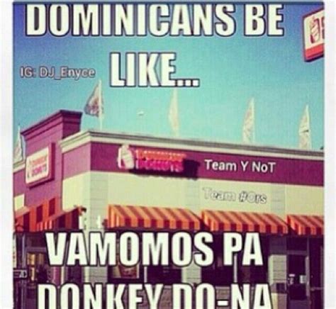 dominicans be like dominican memes funny quotes funny relatable memes